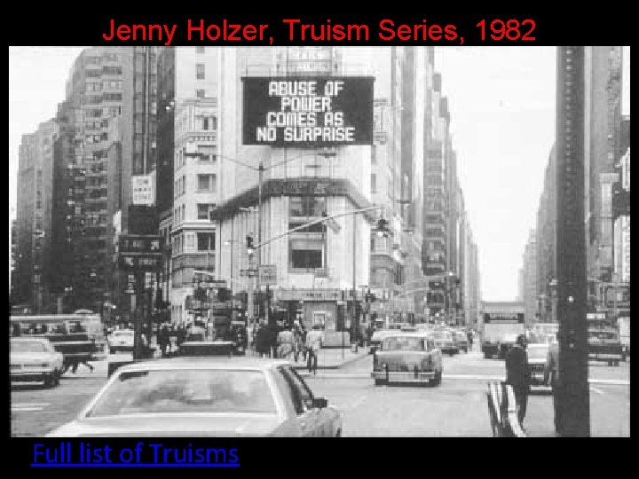 Jenny Holzer, Truism Series, 1982 Full list of Truisms 