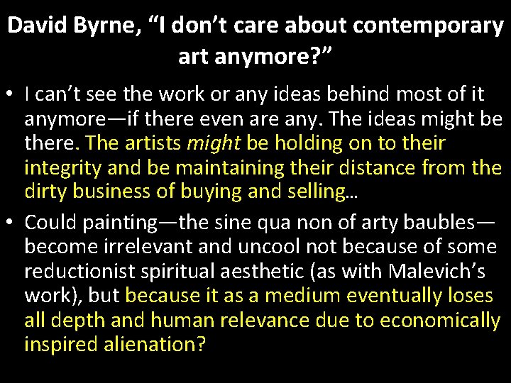 David Byrne, “I don’t care about contemporary art anymore? ” • I can’t see