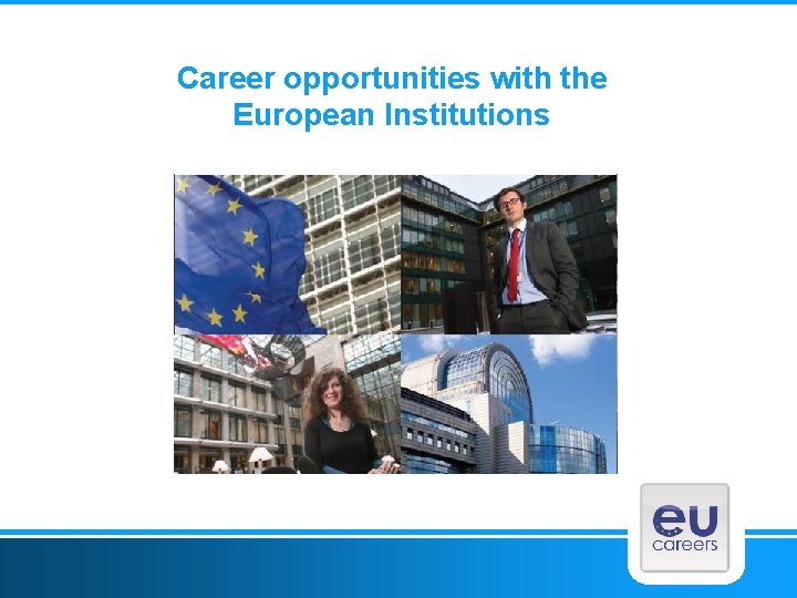 Career opportunities with the European Institutions 