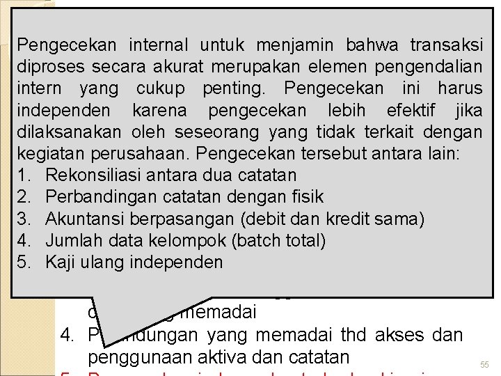 Pengecekan KOMPONEN internal untuk menjamin bahwa transaksi SPI - COSO AKTIVITAS PENGENDALIAN diproses secara