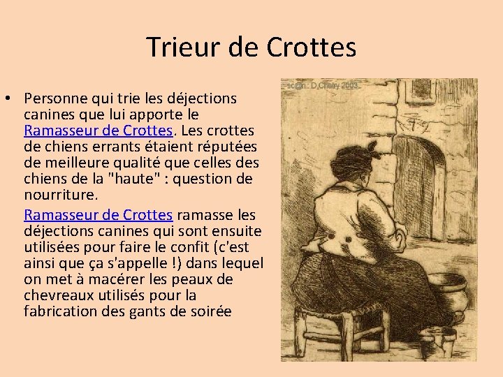 Trieur de Crottes • Personne qui trie les déjections canines que lui apporte le