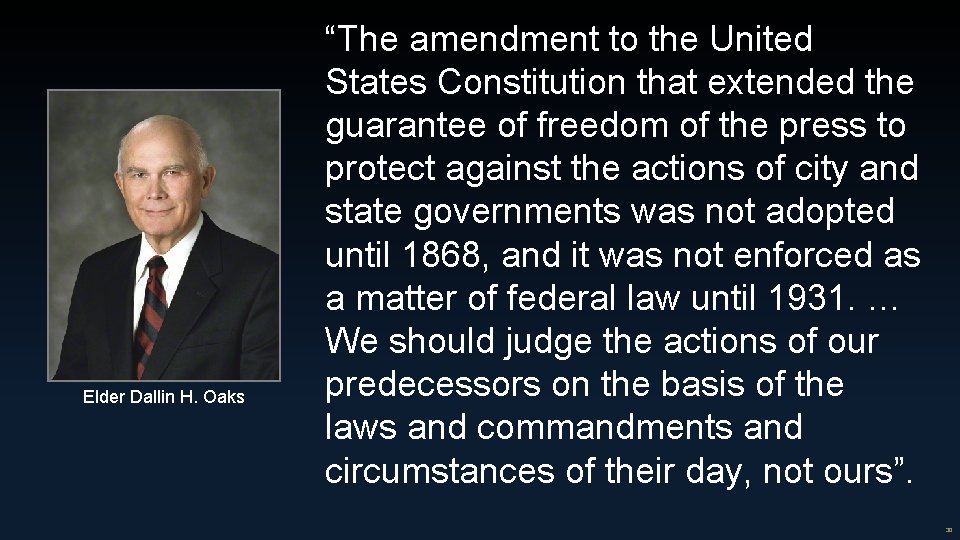 Elder Dallin H. Oaks “The amendment to the United States Constitution that extended the