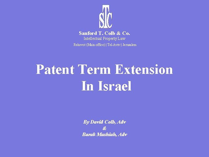 Sanford T. Colb & Co. Intellectual Property Law Rehovot (Main office) | Tel-Aviv |
