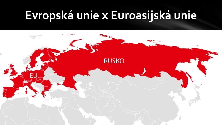 Evropská unie x Euroasijská unie 