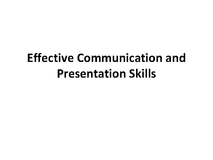 Effective Communication and Presentation Skills 