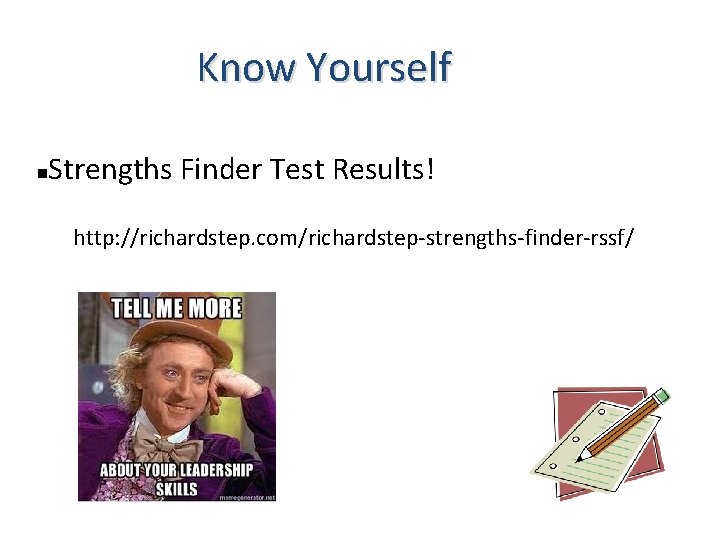 Know Yourself Strengths Finder Test Results! http: //richardstep. com/richardstep-strengths-finder-rssf/ 