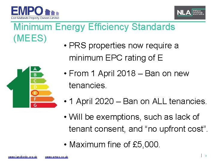 Minimum Energy Efficiency Standards (MEES) • PRS properties now require a minimum EPC rating