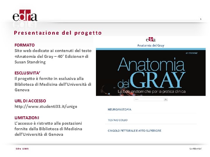 1 Presentazione del progetto FORMATO Sito web dedicato ai contenuti del testo «Anatomia del