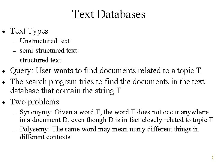 Text Databases · Text Types - · · · Unstructured text semi-structured text Query: