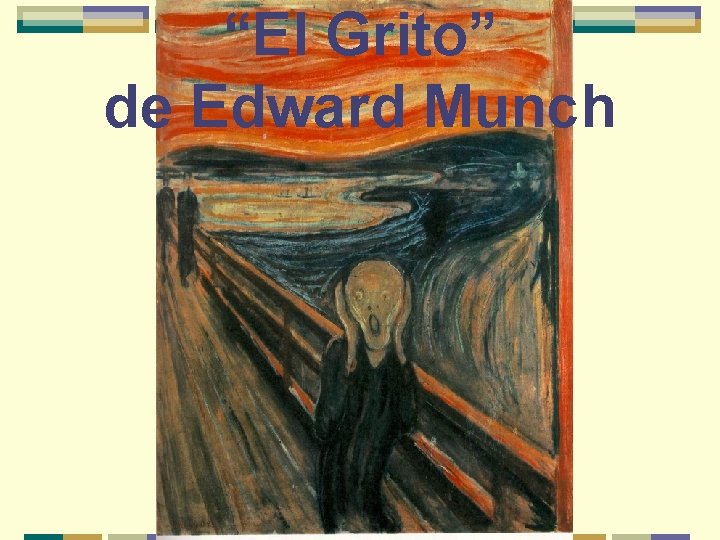 “El Grito” de Edward Munch 