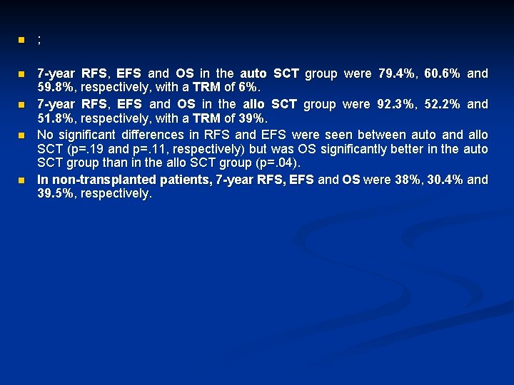 n ; n 7 -year RFS, EFS and OS in the auto SCT group