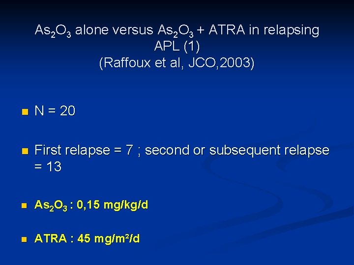 As 2 O 3 alone versus As 2 O 3 + ATRA in relapsing