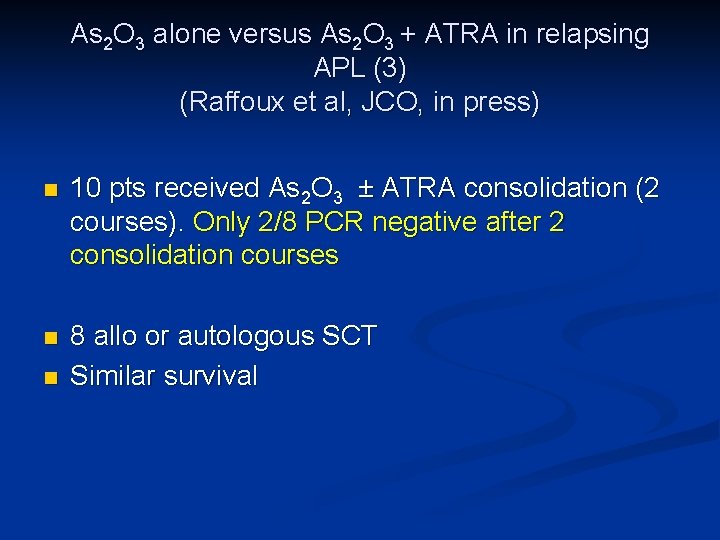 As 2 O 3 alone versus As 2 O 3 + ATRA in relapsing