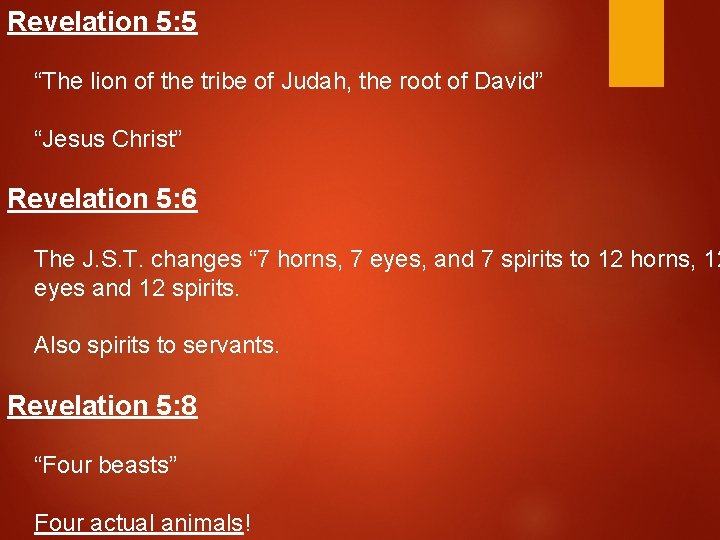 Revelation 5: 5 “The lion of the tribe of Judah, the root of David” Revelation 5: 5 “The lion of the tribe of Judah, the root of David”