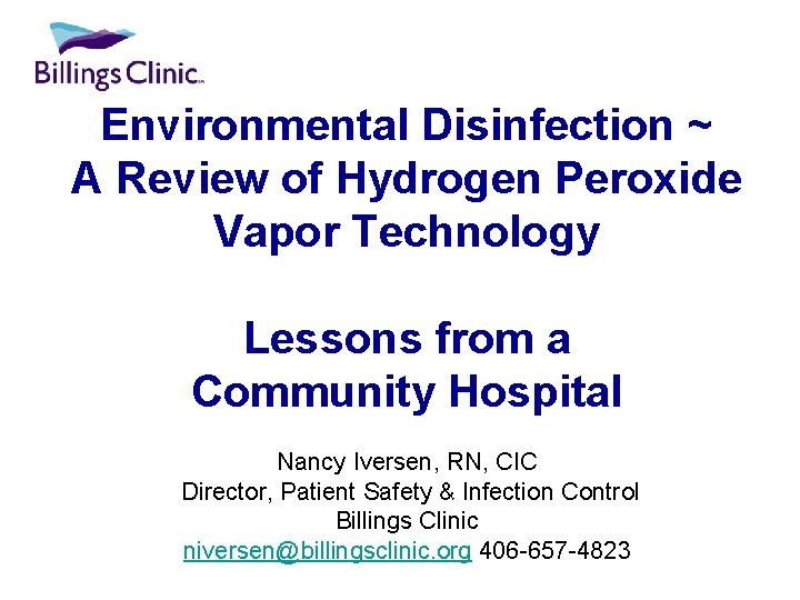 Environmental Disinfection ~ A Review of Hydrogen Peroxide Vapor Technology Lessons from a Community