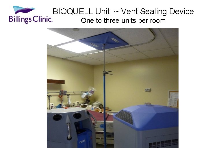 BIOQUELL Unit ~ Vent Sealing Device One to three units per room 