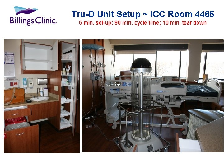 Tru-D Unit Setup ~ ICC Room 4465 5 min. set-up; 90 min. cycle time;