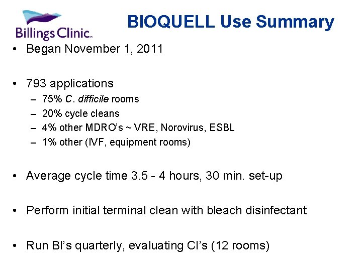 BIOQUELL Use Summary • Began November 1, 2011 • 793 applications – – 75%