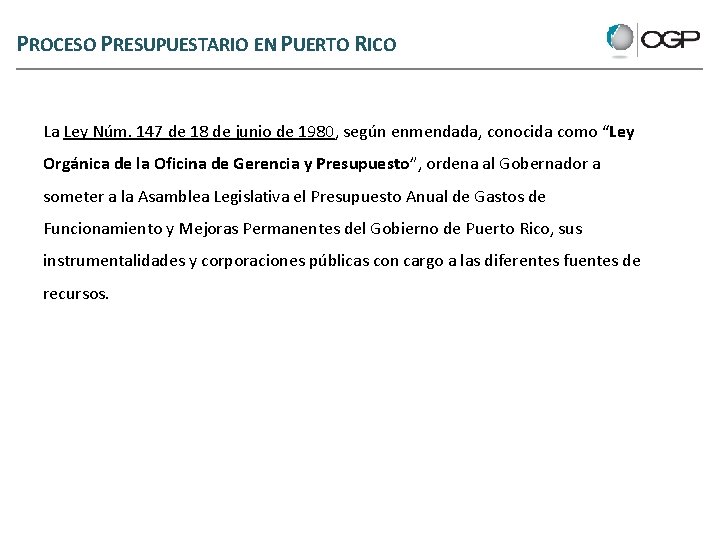 PROCESO PRESUPUESTARIO EN PUERTO RICO La Ley Núm. 147 de 18 de junio de