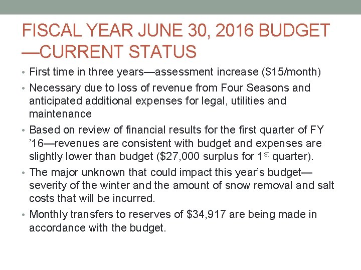 FISCAL YEAR JUNE 30, 2016 BUDGET —CURRENT STATUS • First time in three years—assessment