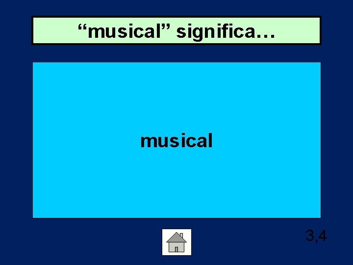 “musical” significa… musical 3, 4 