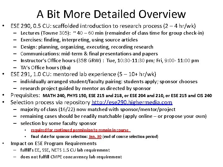 A Bit More Detailed Overview • ESE 290, 0. 5 CU: scaffolded introduction to