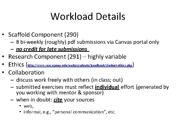 Workload Details • Scaffold Component (290) – 8 bi-weekly (roughly) pdf submissions via Canvas