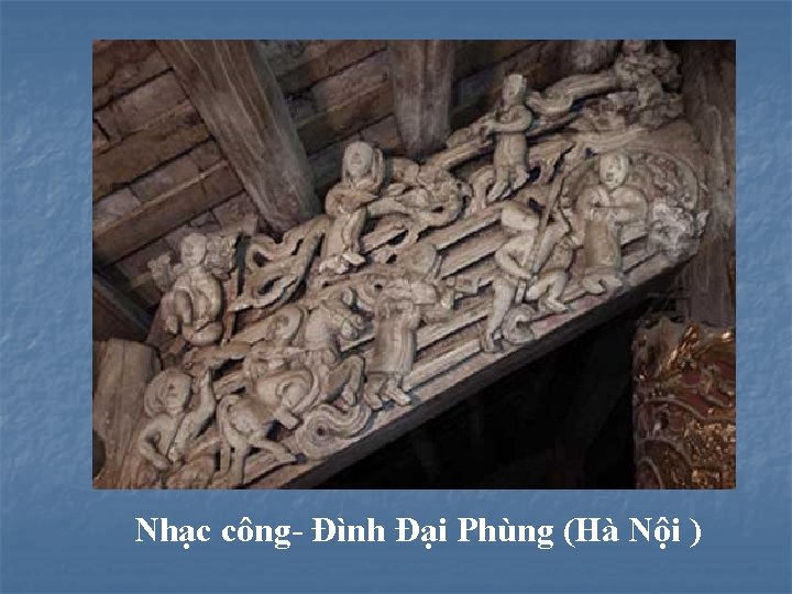 Nhạc công- Đình Đại Phùng (Hà Nội ) 