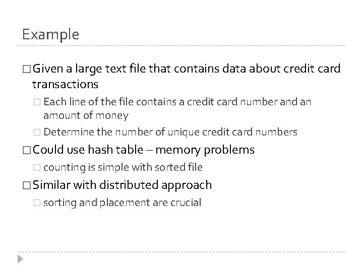 Example � Given a large text file that contains data about credit card transactions
