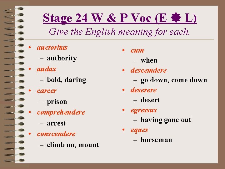 Stage 24 W & P Voc (E L) Give the English meaning for each.