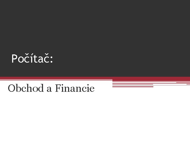 Počítač: Obchod a Financie 