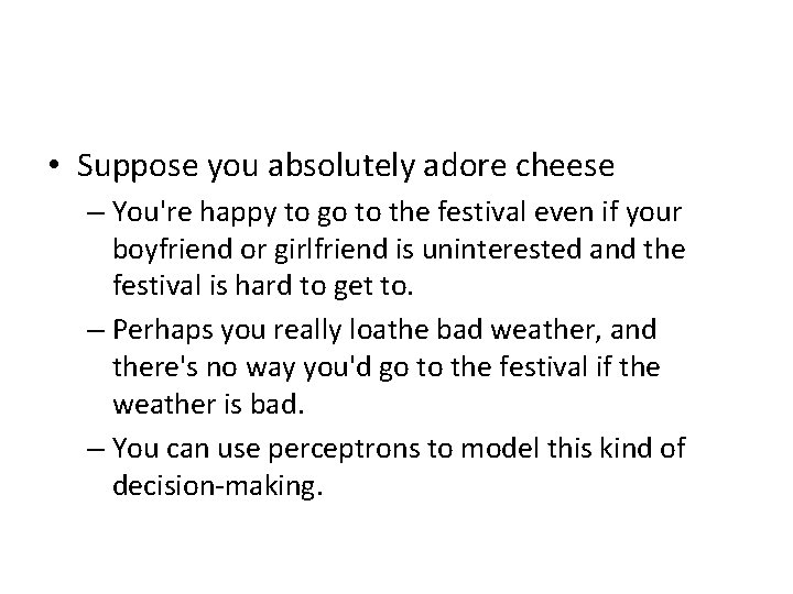  • Suppose you absolutely adore cheese – You're happy to go to the