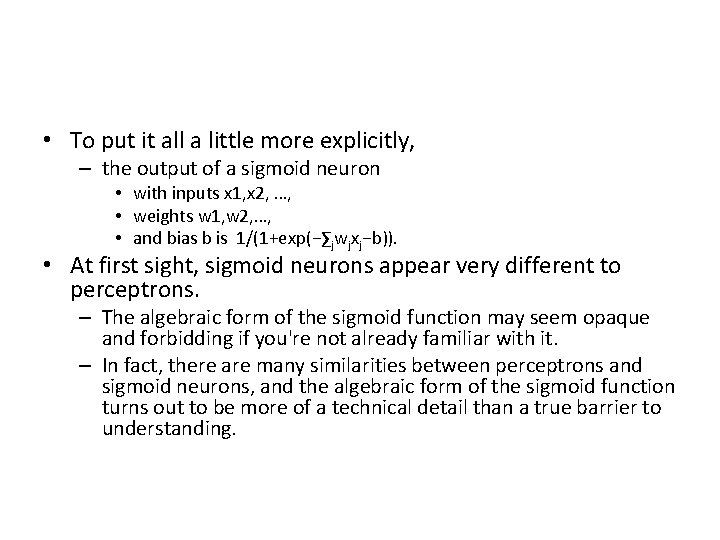  • To put it all a little more explicitly, – the output of