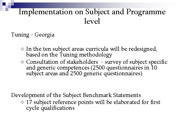 Implementation on Subject and Programme level Tuning - Georgia In the ten subject areas