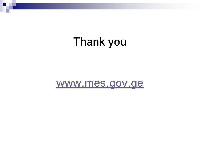 Thank you www. mes. gov. ge 