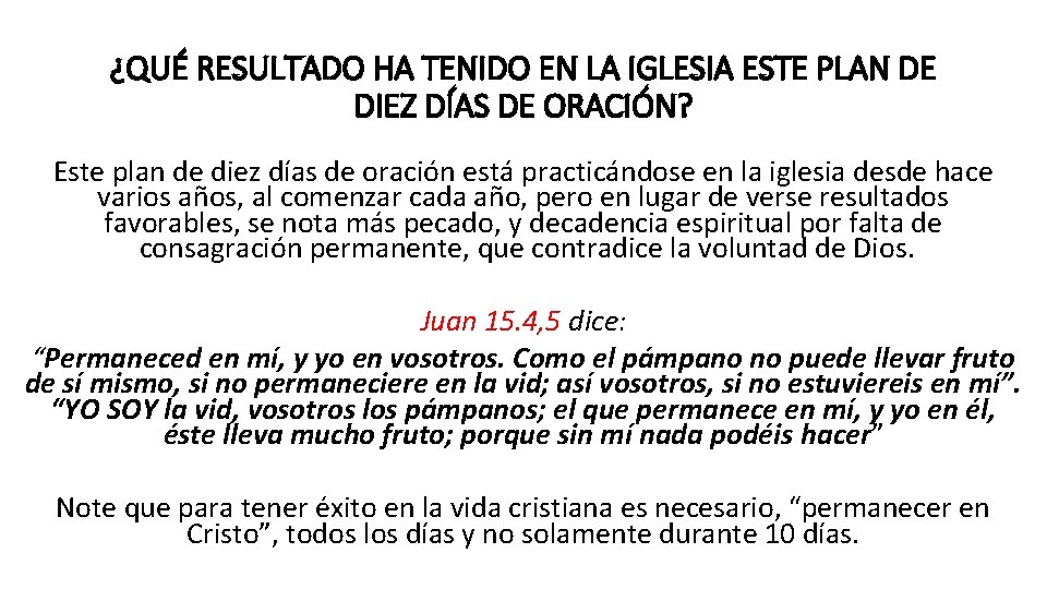 ¿QUÉ RESULTADO HA TENIDO EN LA IGLESIA ESTE PLAN DE DIEZ DÍAS DE ORACIÓN?