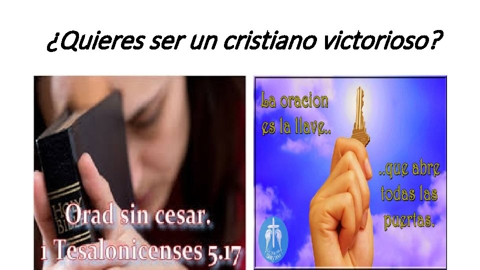 ¿Quieres ser un cristiano victorioso? 