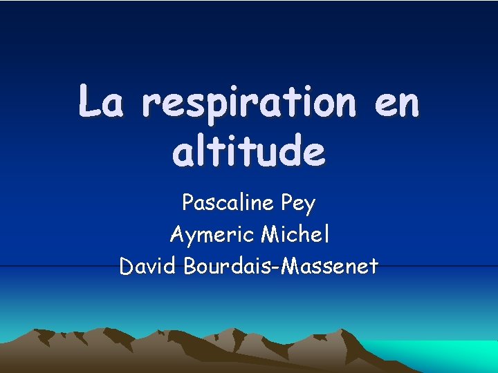 La respiration en altitude Pascaline Pey Aymeric Michel David Bourdais-Massenet 