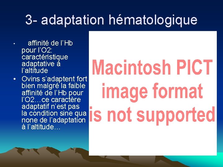 3 - adaptation hématologique affinité de l’Hb pour l’O 2: caractéristique adaptative à l’altitude