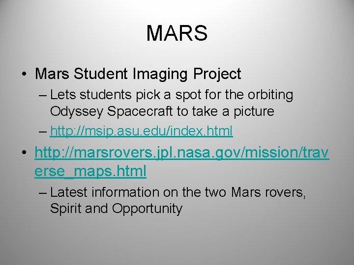 MARS • Mars Student Imaging Project – Lets students pick a spot for the
