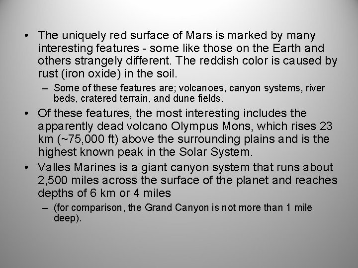  • The uniquely red surface of Mars is marked by many interesting features