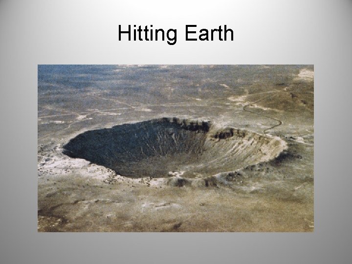Hitting Earth 