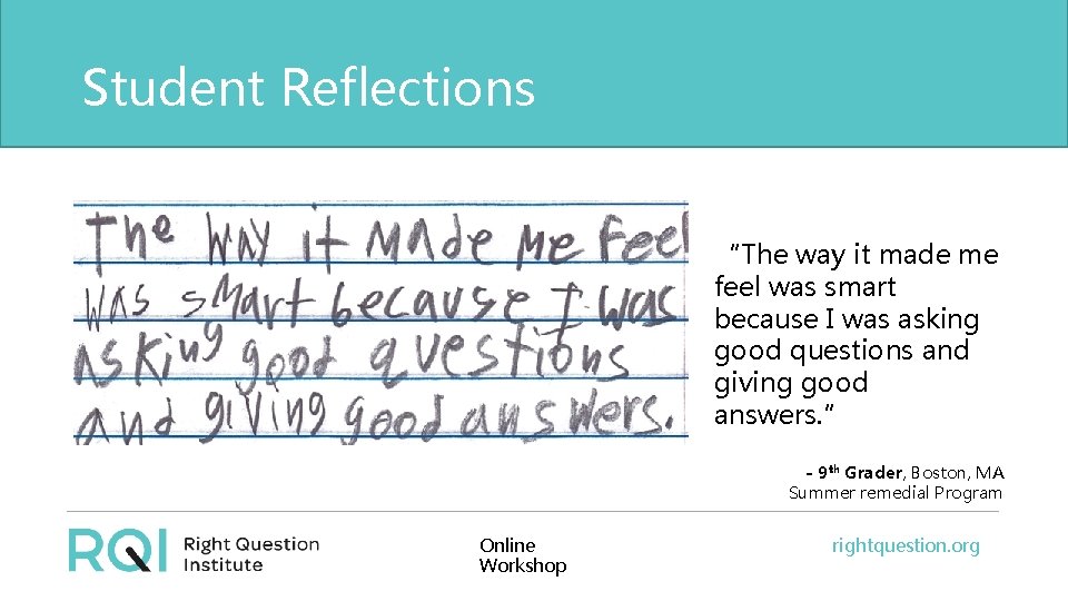 Student Reflections “The way it made me feel was smart because I was asking