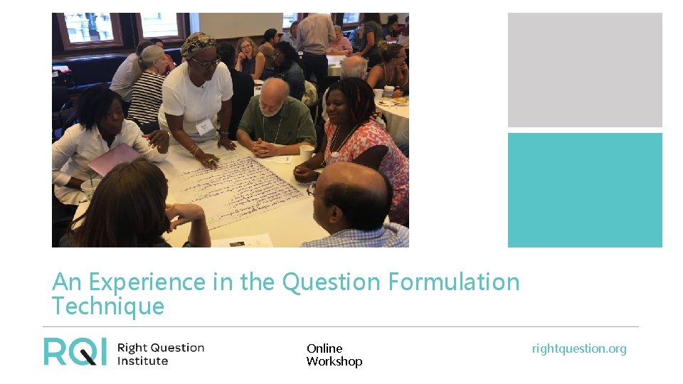 An Experience in the Question Formulation Technique Online Workshop rightquestion. org 