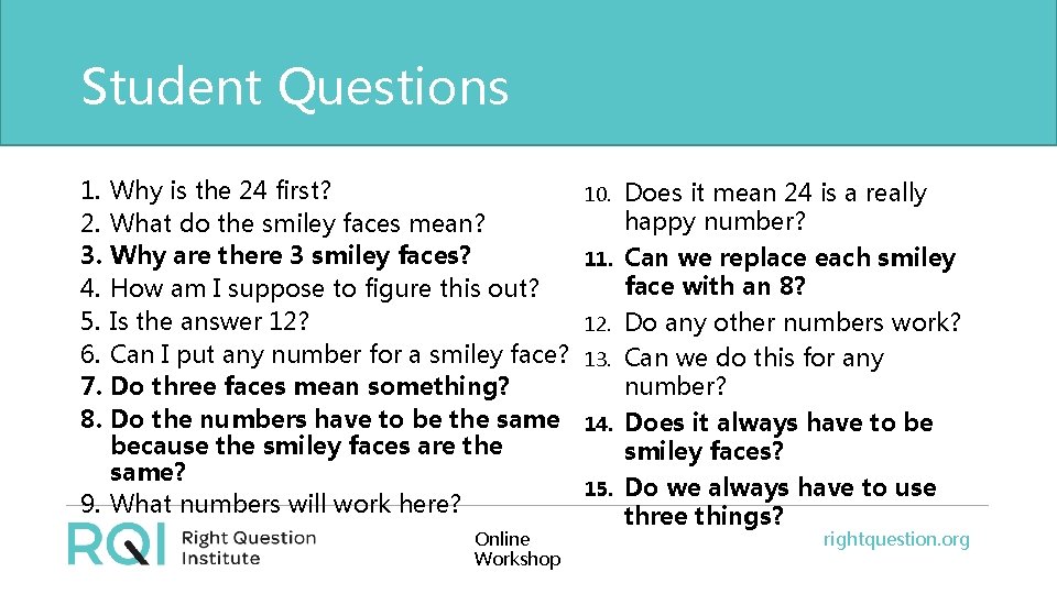 Student Questions 1. Why is the 24 first? 2. What do the smiley faces