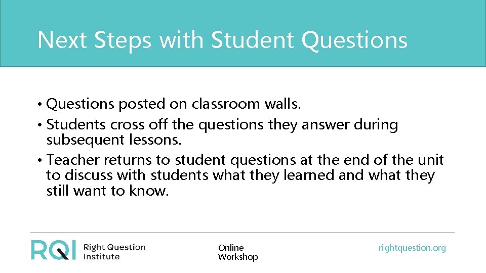 Next Steps with Student Questions • Questions posted on classroom walls. • Students cross
