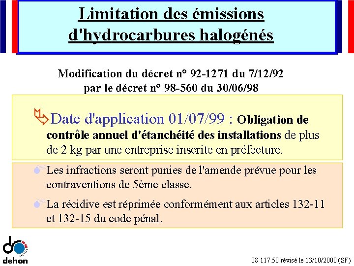 Limitation des émissions d'hydrocarbures halogénés Modification du décret n° 92 -1271 du 7/12/92 par