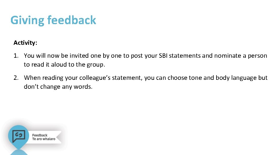 Giving feedback Activity: 1. You will now be invited one by one to post