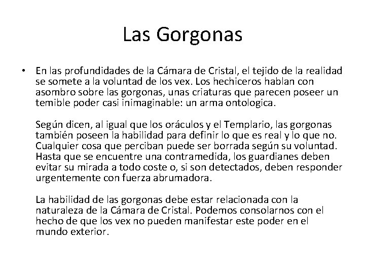 Las Gorgonas • En las profundidades de la Cámara de Cristal, el tejido de