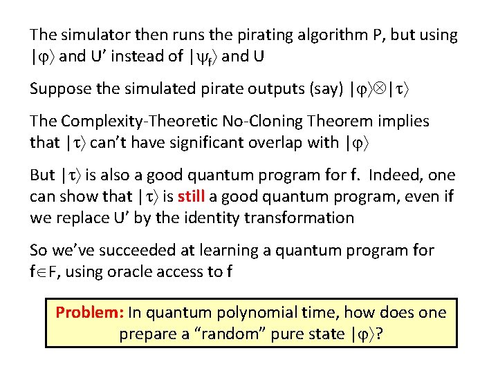 The simulator then runs the pirating algorithm P, but using | and U’ instead The simulator then runs the pirating algorithm P, but using | and U’ instead